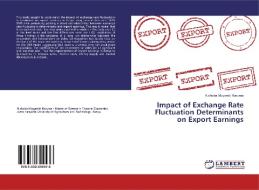 Impact of Exchange Rate Fluctuation Determinants on Export Earnings di Nicholas Mugambi Karuraa edito da LAP Lambert Academic Publishing