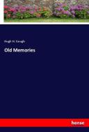Old Memories di Hugh H. Gough edito da hansebooks