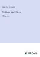 The Master Mind of Mars di Edgar Rice Burroughs edito da Megali Verlag