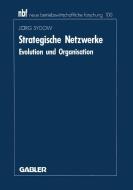 Strategische Netzwerke di Jörg Sydow edito da Gabler Verlag