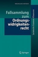 Fallsammlung zum Ordnungswidrigkeitenrecht di Wolfgang Mitsch edito da Springer Berlin Heidelberg