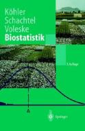 Biostatistik: Eine Einfuhrung Fur Biologen Und Agrarwissenschaftler di Wolfgang Kvhler, Gabriel Schachtel, Peter Voleske edito da Springer