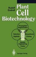 Plant Cell Biotechnology di Rudolf Endress edito da Springer Berlin Heidelberg