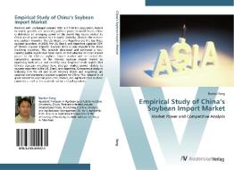 Empirical Study of China's Soybean Import Market di Baohui Song edito da AV Akademikerverlag
