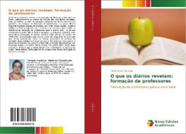 O que os diários revelam: formação de professores di Therezinha Andrade edito da Novas Edições Acadêmicas