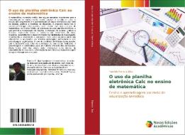 O uso da planilha eletrônica Calc no ensino de matemática di Fabricio Ferreira Dias edito da Novas Edições Acadêmicas