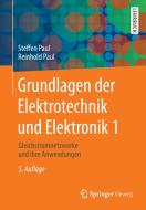 Grundlagen der Elektrotechnik und Elektronik 1 di Steffen Paul, Reinhold Paul edito da Springer-Verlag GmbH