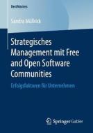 Strategisches Management Mit Free And Open Software Communities di Sandra Mullrick edito da Springer Gabler