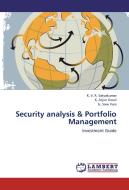Security analysis & Portfolio Management di K. V. R. Satyakumar, K. Arjun Goud, G. Sree Vani edito da LAP Lambert Academic Publishing