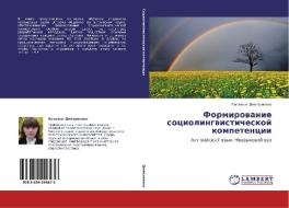 Formirovanie Sotsiolingvisticheskoy Kompetentsii di Dmitrienko Natal'ya edito da Lap Lambert Academic Publishing