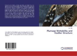 Plumage Wettability and Feather Structure di Arie Rijke edito da LAP Lambert Academic Publishing