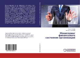 Monitoring finansovogo sostoyaniya organizacii di Mariya Shishova, Viktoriya Borovkova edito da LAP Lambert Academic Publishing
