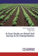 A Case Study on Detail Soil Survey & its Interpretation di Birendra Swaroop Dwivedi, Risikesh Thakur, Rajesh Tiwari edito da LAP Lambert Academic Publishing