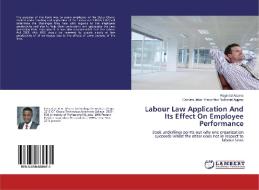 Labour Law Application And Its Effect On Employee Performance di Reginald Adams, Camara Jakar Theophilus Nathaniel Aggrey edito da LAP Lambert Academic Publishing