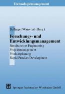 Forschungs- und Entwicklungsmanagement di Hans-Jörg Bullinger, Joachim Warschat edito da Vieweg+Teubner Verlag