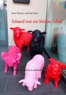 Eduard war ein kleines Schaf di Frank Rose, Katja Wörmer edito da Books on Demand