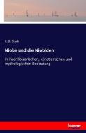 Niobe und die Niobiden di K. B. Stark edito da hansebooks