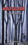 Wolfsalarm di Frank Rebitschek edito da Books on Demand