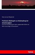 Praktische Maßregeln zur Bekämpfung der Arbeitslosigkeit di Hans von aut Meyerinck edito da hansebooks