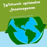 Weltweit optimales Staatssystem di Christoph Schinkowski edito da Books on Demand