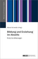 Bildung und Erziehung im Abseits edito da Juventa Verlag GmbH