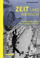 Zeit und Mensch di Udo Marquardt edito da Schwabe Verlag Basel