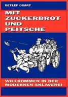 Mit Zuckerbrot und Peitsche di Detlef Ouart edito da Books on Demand