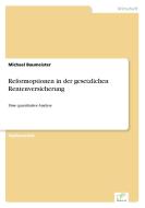Reformoptionen in der gesetzlichen Rentenversicherung di Michael Baumeister edito da Diplom.de