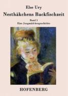 Nesthäkchens Backfischzeit di Else Ury edito da Hofenberg