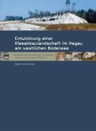 Entwicklung einer Kiesabbaulandschaft im Hegau am westlichen Bodensee edito da Steinmeier, Druckerei