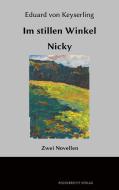 Im stillen Winkel. Nicky di Eduard Von Keyserling edito da Regenbrecht Verlag