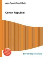 Conch Republic di Jesse Russell, Ronald Cohn edito da Book On Demand Ltd.