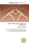 Ed Farhat di #Miller,  Frederic P. Vandome,  Agnes F. Mcbrewster,  John edito da Vdm Publishing House