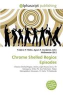Chrome Shelled Regios Episodes edito da Vdm Publishing House
