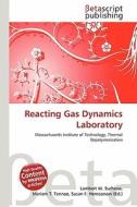 Reacting Gas Dynamics Laboratory edito da Betascript Publishing