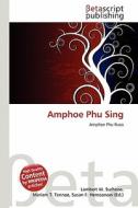 Amphoe Phu Sing edito da Betascript Publishing