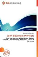 John Bowman (pioneer) edito da Cel Publishing