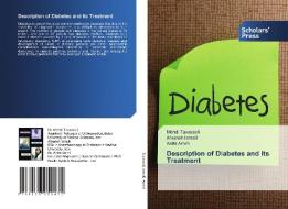 Description of Diabetes and Its Treatment di Mehdi Tavassoli, Afsaneh Ismaili, Anita Amini edito da Scholars' Press