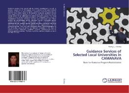 Guidance Services of Selected Local Universities in CAMANAVA di Rodrigo Dantay edito da LAP Lambert Academic Publishing