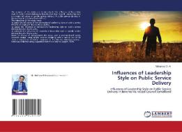 Influences Of Leadership Style On Public di MOHAMED O. ALI edito da Lightning Source Uk Ltd