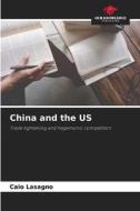 China and the US di Caio Lasagno edito da Our Knowledge Publishing