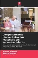 Comportamento biomecânico dos materiais em sobredentaduras di Marcos Moradas, Beatriz Álvarez edito da Edições Nosso Conhecimento