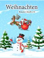 Weihnachten Kinder Malbuch di Karla S edito da Emily Publishing