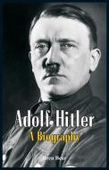 Adolf Hitler - A Biography di Ileen Bear edito da Alpha Editions