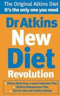 Dr Atkins New Diet Revolution di Robert C. Atkins edito da Ebury Publishing