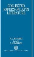 Collected Papers on Latin Literature di R. G. M. Nisbet edito da OXFORD UNIV PR