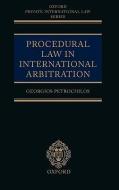 Procedural Law in International Arbitration di Georgios Petrochilos edito da OXFORD UNIV PR