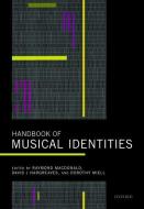 Handbook of Musical Identities di Raymond Macdonald edito da OUP Oxford
