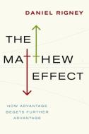 The Matthew Effect di Daniel Rigney edito da Columbia University Press