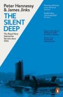 The Silent Deep di Peter Hennessy, James Jinks edito da Penguin Books Ltd